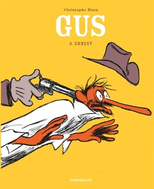 Gus. Vol. 3. Ernest - Christophe Blain
