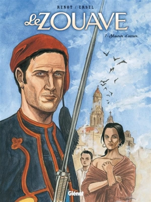 Le zouave. Vol. 1. Mourir d'amour - Renot