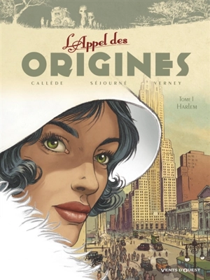 L'appel des origines. Vol. 1. Harlem - Joël Callède