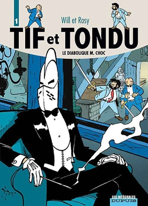 Tif et Tondu. Vol. 1. Le diabolique M. Choc - Will