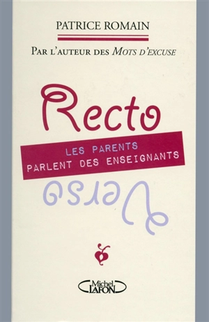 Recto verso : les parents parlent des enseignants, les enseignants parlent des parents - Patrice Romain