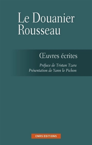 Les écrits du Douanier Rousseau - Henri Rousseau