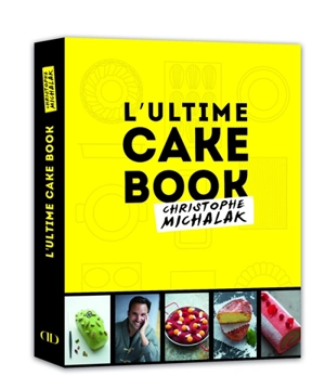 L'ultime cake book - Christophe Michalak