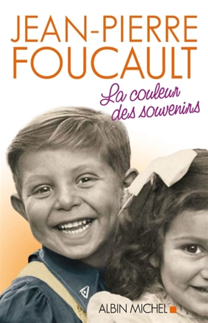 La couleur des souvenirs - Jean-Pierre Foucault