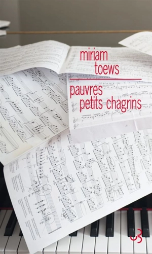 Pauvres petits chagrins - Miriam Toews