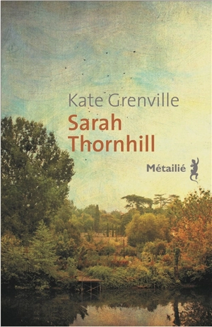 Sarah Thornhill - Kate Grenville