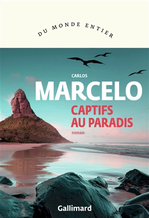 Captifs au paradis - Carlos Marcelo