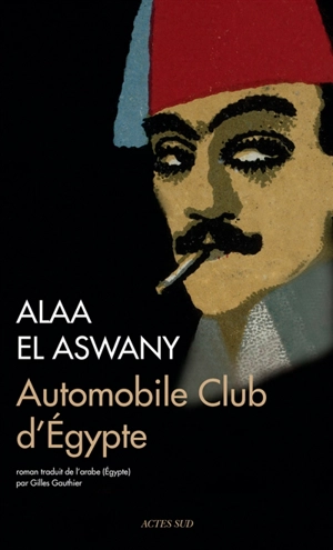 Automobile club d'Egypte - Alaa el- Aswany