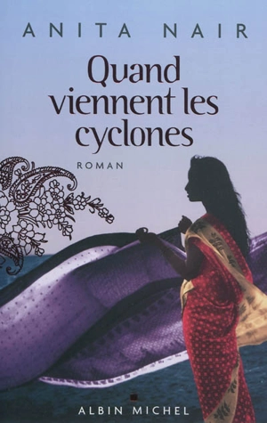 Quand viennent les cyclones - Anita Nair