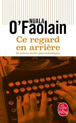 Ce regard en arrière : et autres écrits journalistiques - Nuala O'Faolain