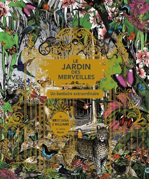 Le jardin des merveilles : un bestiaire extraordinaire - Jenny Broom