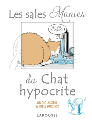Les sales manies du chat hypocrite - Hélène Lasserre