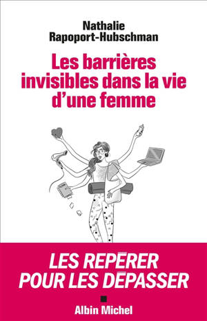 Les barrières invisibles dans la vie d'une femme - Nathalie Rapoport-Hubschman