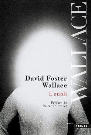 L'oubli - David Foster Wallace