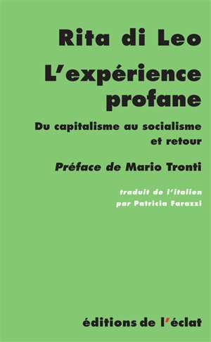 L'expérience profane : du capitalisme au socialisme et vice-versa - Rita Di Leo