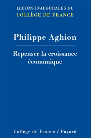 Repenser la croissance économique - Philippe Aghion