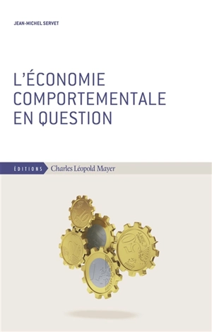 L'économie comportementale en question - Jean-Michel Servet