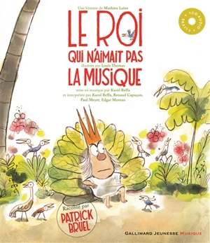 Le roi qui n'aimait pas la musique - Mathieu Laine