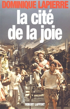 La cité de la joie - Dominique Lapierre