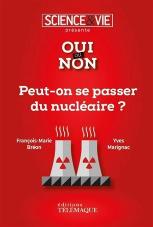 Peut-on se passer du nucléaire ? - François-Marie Bréon