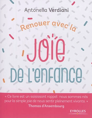 Renouer avec la joie de l'enfance - Antonella Verdiani