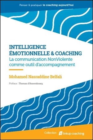 Intelligence émotionnelle & coaching : la communication non violente comme outil d'accompagnement - Mohamed Nasraddine Belfali