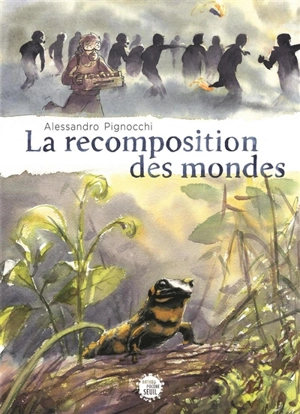 La recomposition des mondes - Alessandro Pignocchi