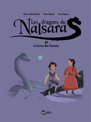 Les dragons de Nalsara. Vol. 2. Le livre des secrets - Marie-Hélène Delval