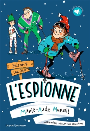 L'espionne. Vol. 2. Saison 2 (au ski) - Marie-Aude Murail