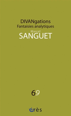 Divangations : fantaisies analytiques - Marcel Sanguet