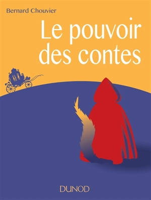 Le pouvoir des contes - Bernard Chouvier
