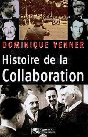 Histoire de la Collaboration - Dominique Venner