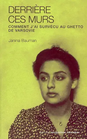 Derrière ces murs : comment j'ai survécu au ghetto de Varsovie - Janina Bauman