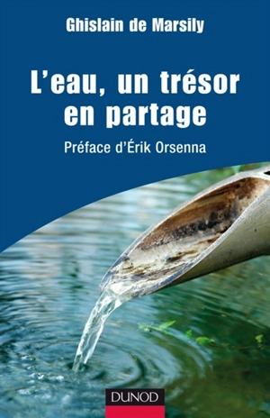 L'eau, un trésor en partage - Ghislain de Marsily