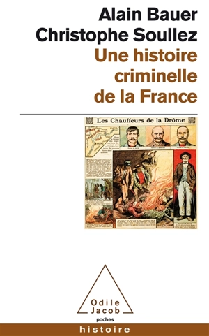 Une histoire criminelle de la France - Alain Bauer