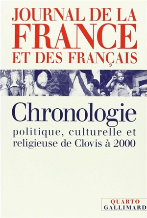 Journal de la France et des Français : chronologie politique, culturelle et religieuse de Clovis à 2000