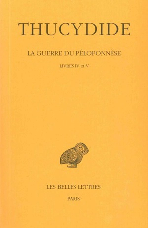 La guerre du Péloponnèse. Vol. 3. Livres IV et V - Thucydide