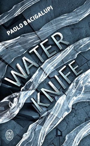 Water knife - Paolo Bacigalupi