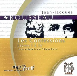 Les confessions. Livres I à IV - Jean-Jacques Rousseau