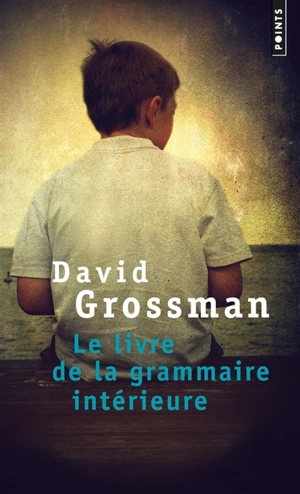 Le livre de la grammaire intérieure - David Grossman