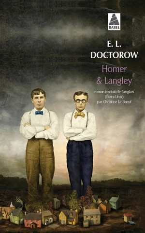 Homer & Langley - Edgar Lawrence Doctorow