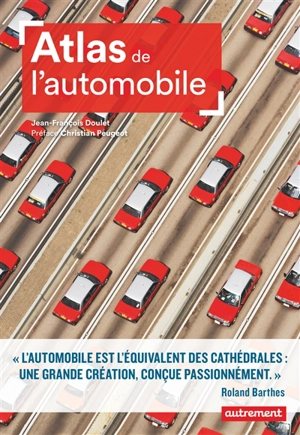 Atlas de l'automobile : mondialisation et nouveaux horizons - Jean-François Doulet