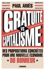 Gratuité vs capitalisme : des propositions concrètes pour une nouvelle économie du bonheur - Paul Ariès