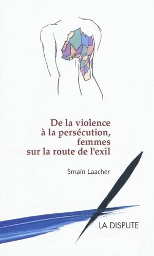De la violence à la persécution, femmes sur la route de l'exil - Smaïn Laacher