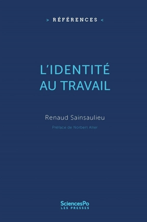 L'identité au travail - Renaud Sainsaulieu