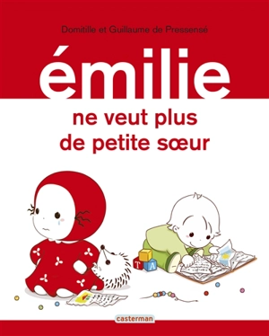 Emilie. Vol. 26. Emilie ne veut plus de sa petite soeur - Domitille de Pressensé