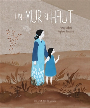 Un mur si haut - Nancy Guilbert