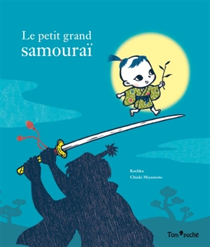 Le petit grand samouraï - Kochka