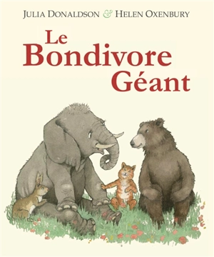 Le bondivore géant - Julia Donaldson