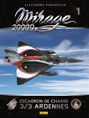 Mirage 2000D : Escadron de chasse 3-3 Ardennes. Prisonniers des Serbes